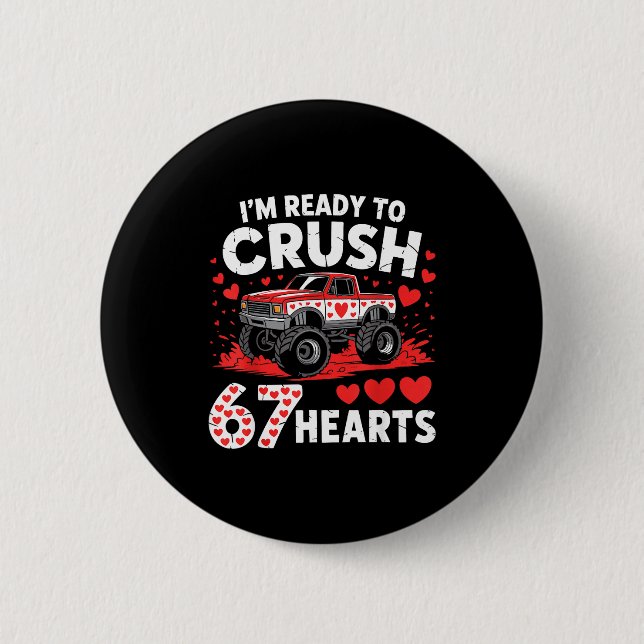 Badge Rond 5 Cm I'm Ready To Crush 67 Hearts Truck 7 6 Valentines  (Devant)