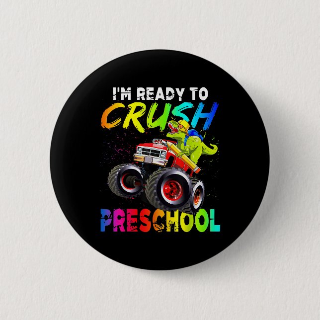 Badge Rond 5 Cm Im Ready To Crush Preschool Monster Truck Dinosaur (Devant)