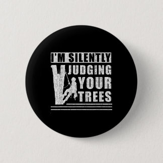 Badge Rond 5 Cm Im Silently Judging Your Trees - Funny Tree Climbi