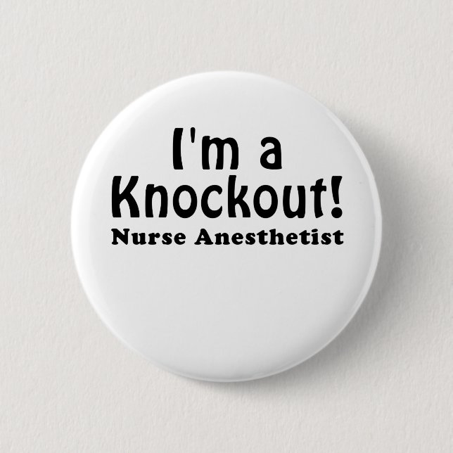Badge Rond 5 Cm Im un anesthésiste Knockout d'infirmière (Devant)