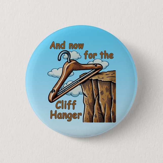 Badge Rond 5 Cm Image amusante de Cliff Hanger avec jeu de mot (Devant)