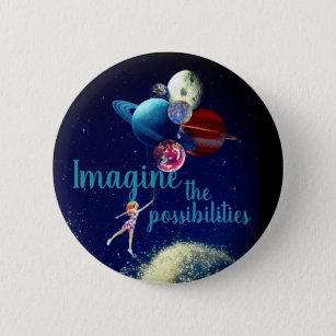 Badge Rond 5 Cm Imaginez les possibilités Girl Galaxy Space Dreams