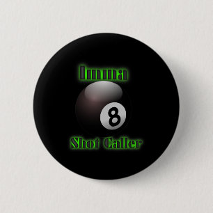 Badge Rond 5 Cm Imma Shot Caller Billard Pool Tee