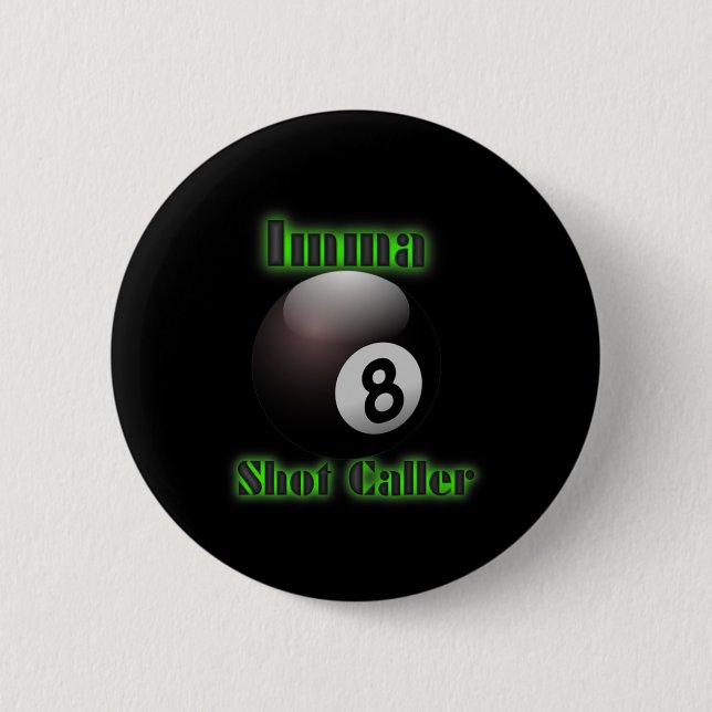 Badge Rond 5 Cm Imma Shot Caller Billard Pool Tee (Devant)