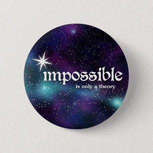 Badge Rond 5 Cm impossible-être-seulement-un-théorie-étoile-bouton