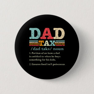 Badge Rond 5 Cm Impôt Drôle papa Définition de l'impôt Fête des pè
