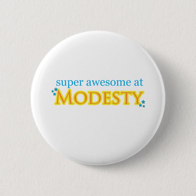 Badge Rond 5 Cm Impressionnant superbe à la modestie (Devant)