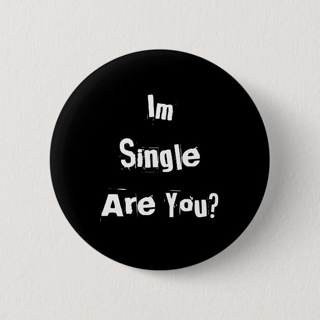 Badge Rond 5 Cm ImSingle sont vous ? (Devant)