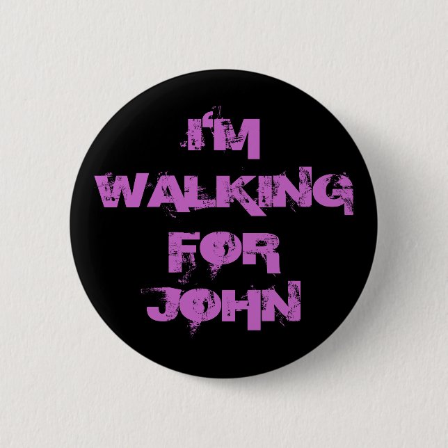 BADGE ROND 5 CM I'MWALKINGFORJOHN (Devant)