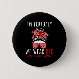 Badge Rond 5 Cm In February We Wear Red Heart Disease Awareness Me