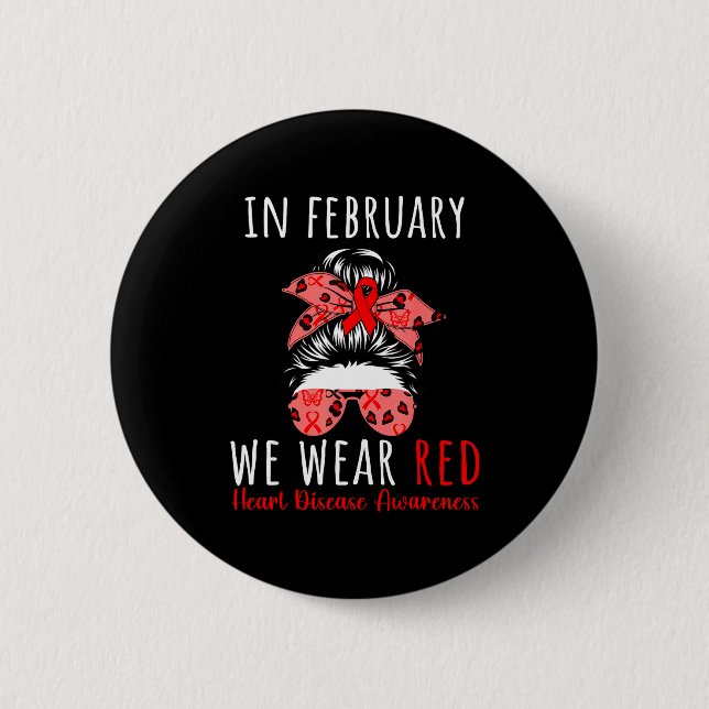 Badge Rond 5 Cm In February We Wear Red Heart Disease Awareness Me (Devant)