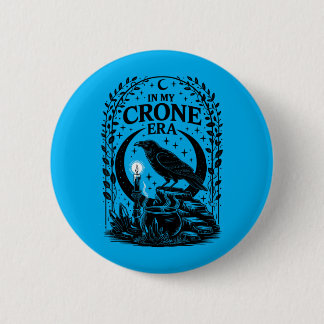 Badge Rond 5 Cm In My Crone Era Witchy Raven Goth Witch Design