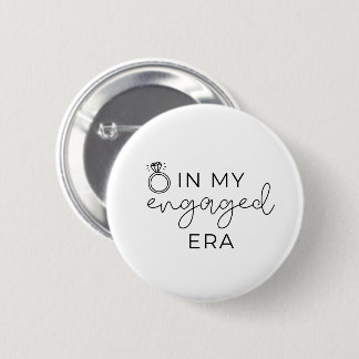 Badge Rond 5 Cm In my engaged era