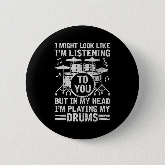 Badge Rond 5 Cm In My Head I'm Playing My Drums Funny Drummer Drum (Devant)