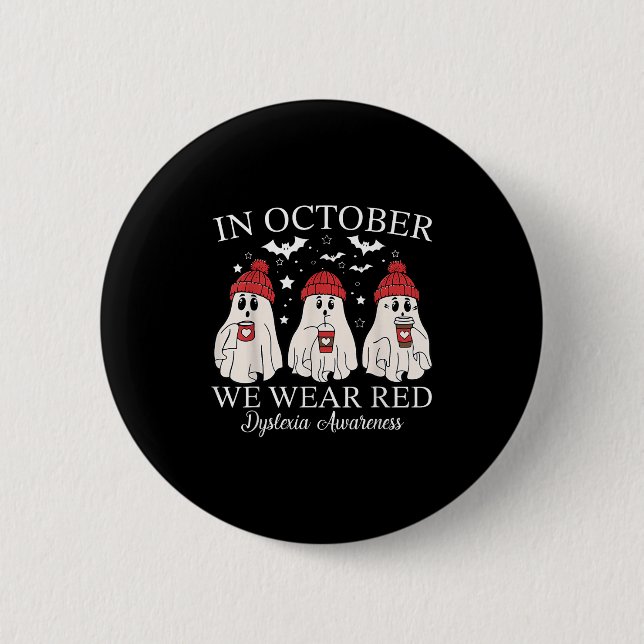 Badge Rond 5 Cm In October We Wear Red Ghost Teacher Dyslexia Awar (Devant)
