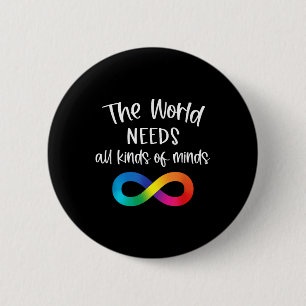 Badge Rond 5 Cm Infinité Le Monde A Besoin De Toutes Sortes D'Espr