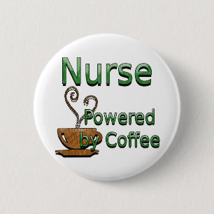 Badge Rond 5 Cm Infirmière actionnée par le café