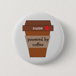 Badge Rond 5 Cm Infirmière Alimentée Par Café