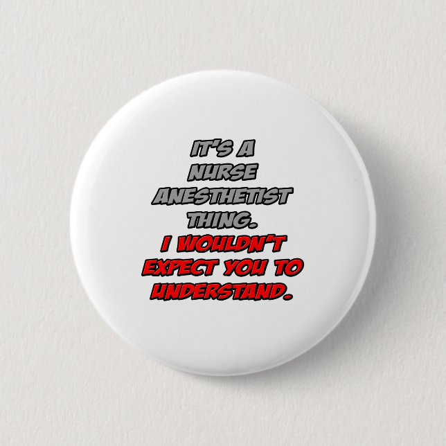 Badge Rond 5 Cm Infirmière anesthésiste .. Vous ne comprendriez pa (Devant)