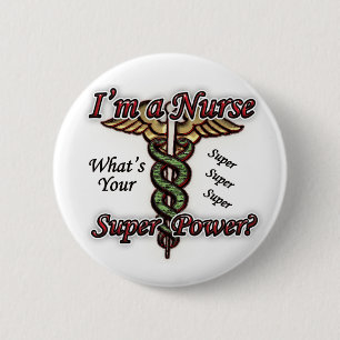 Badge Rond 5 Cm Infirmière avec le super pouvoir