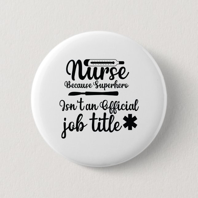 Badge Rond 5 Cm Infirmière Cadeau Parce Que Superhero (Devant)