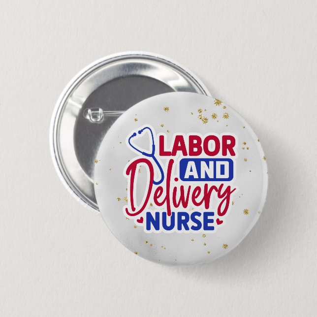 Badge Rond 5 Cm Infirmière de la main-d'oeuvre et de la prestation (Devant & derrière)