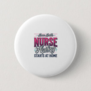 Badge Rond 5 Cm Infirmière de santé à domicile Le rétablissement c