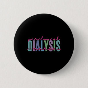 Badge Rond 5 Cm Infirmière dialyse Maladie du rein Amusants Infirm
