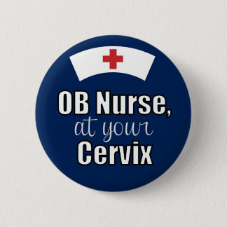 Badge Rond 5 Cm Infirmière d'OB à votre bleu marine de cervix