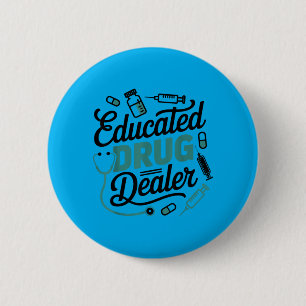 Badge Rond 5 Cm Infirmière drôle et éduquée Vie