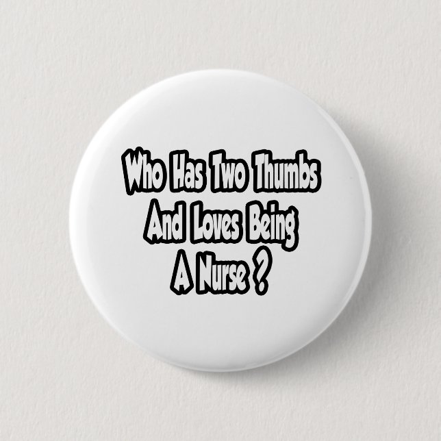 Badge Rond 5 Cm Infirmière plaisanter...Deux pouces (Devant)