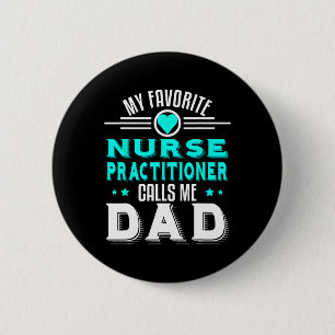 Badge Rond 5 Cm Infirmière praticienne préférée m'appelle papa fêt