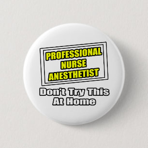 Badge Rond 5 Cm Infirmière professionnelle Anesthetiste...Blague
