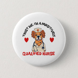 Badge Rond 5 Cm Infirmière qualifiée Pawsitively