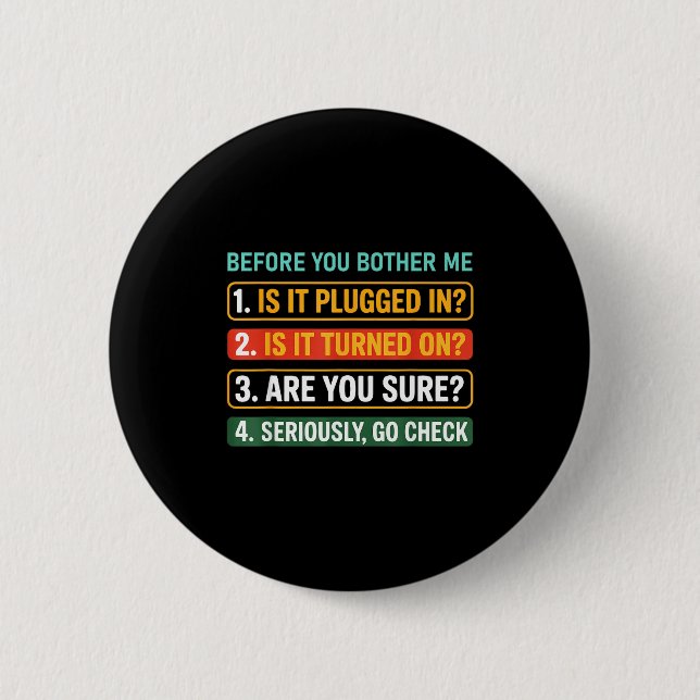 Badge Rond 5 Cm Information Technology Tech _ Funny Technical Supr (Devant)