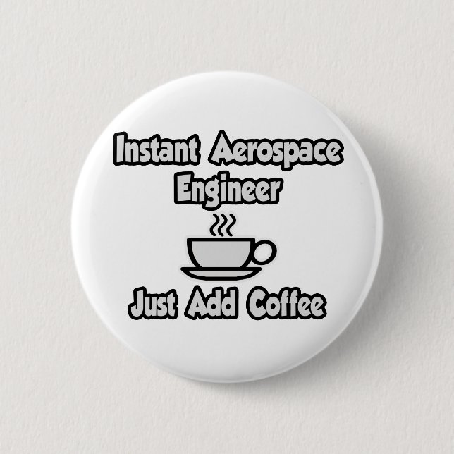 Badge Rond 5 Cm Ingénieur aérospatial instantané... juste ajouter  (Devant)