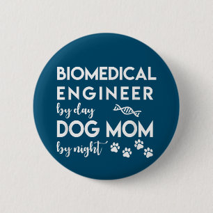 Badge Rond 5 Cm Ingénieur biomédical Chien Maman Amoureux des ch