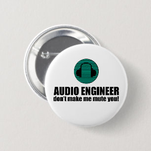 Badge Rond 5 Cm Ingénieur du son drôle disant Ingénierie audio