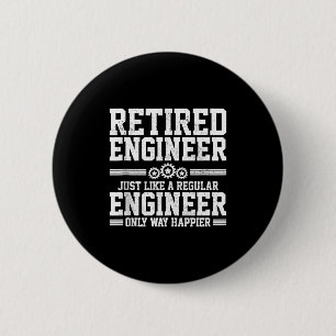 Badge Rond 5 Cm Ingénieur retraité Ingénierie Citation drôle Retra