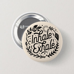 Badge Rond 5 Cm Inhale exhale juste respirer