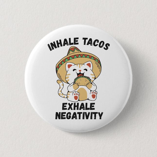 Badge Rond 5 Cm Inhale tacos exhale négativité (Devant)