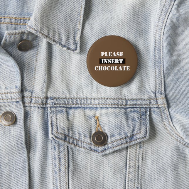 Badge Rond 5 Cm Insérez le chocolat (En situation)