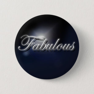 Badge Rond 5 Cm Insigne "fabuleux" de slogan
