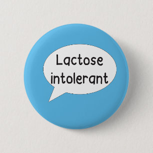 Badge Rond 5 Cm insigne intolérant au lactose