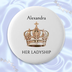 Badge Rond 5 Cm Insigne Personnalisé Humour Couronne Son Altesse