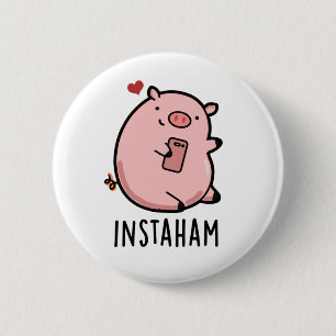 Badge Rond 5 Cm Instaham Funny Social Media Pig Pun