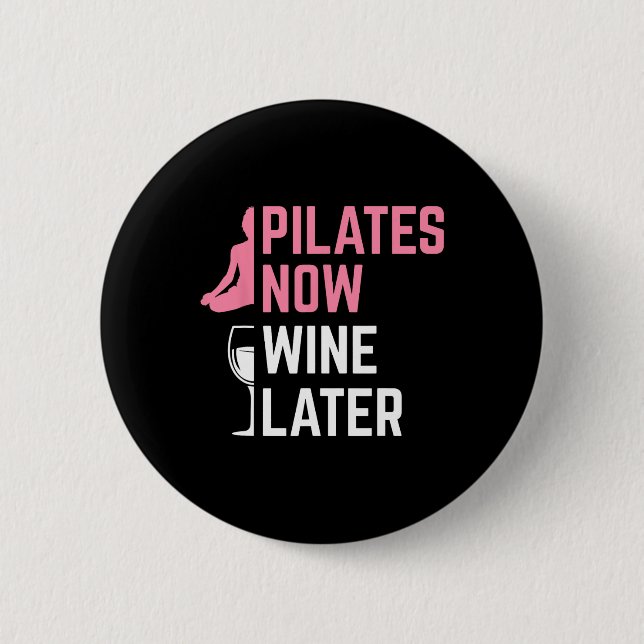 Badge Rond 5 Cm Instructrice Pilates Maintenant Vin Plus Tard Exer (Devant)