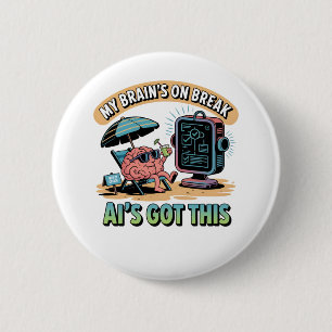 Badge Rond 5 Cm Intelligence artificielle Humour de rupture du cer