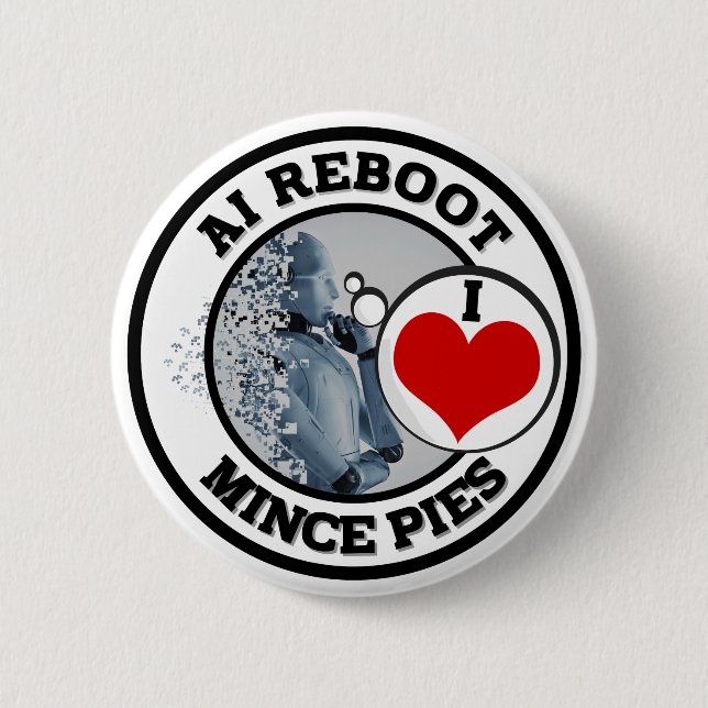Badge Rond 5 Cm Intelligence Artificielle (IA) - Love Mince Pies (Devant)