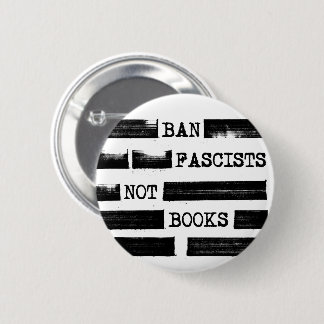 Badge Rond 5 Cm Interdire Les Fascistes Pas Les Livres Rejetés